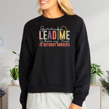 Spirit Lead Me Where My Trust Is Without Boarder Women's Fleece Crewneck Sweatshirt