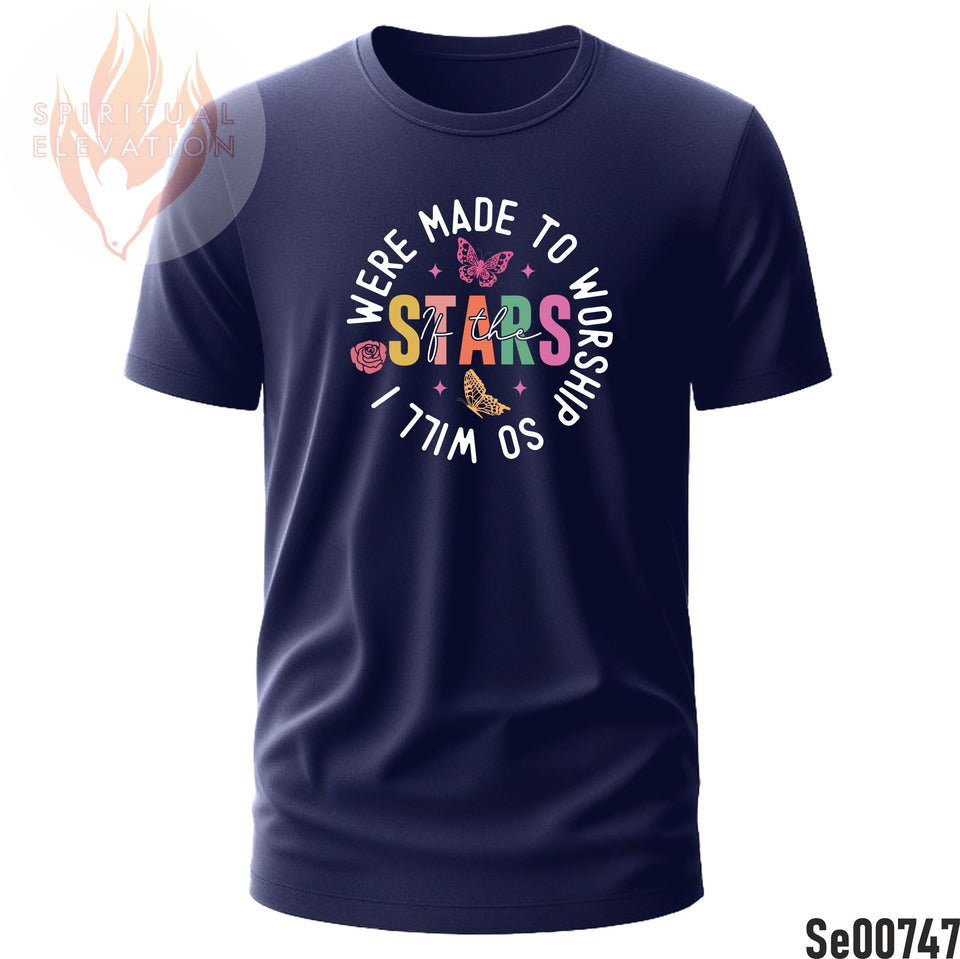 If The Stars Were Made To Worship, So Will I | Boho