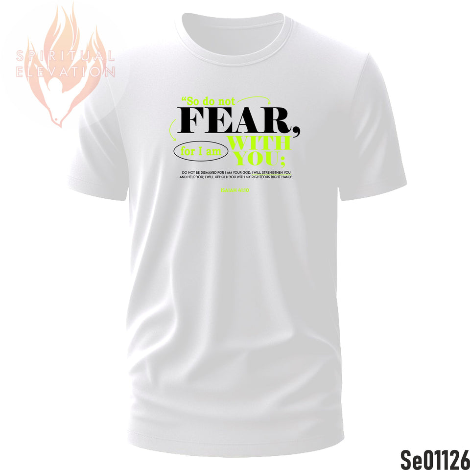 So Do Not Fear For I Am With You | Isaiah 41:10