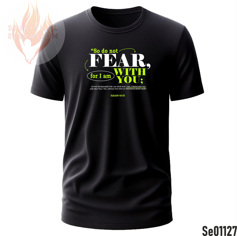 So Do Not Fear For I Am With You | Isaiah 41:10